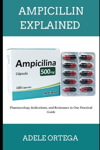 Ampicillin Explained