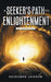 A Seeker's Path to Enlightenment
