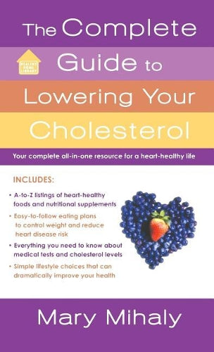 The Complete Guide to Lowering Your Cholesterol