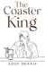 The Coaster King