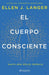 El Cuerpo Consciente: Hacia Una Salud Crónica / Counterclockwise
