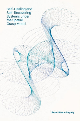 Self-Healing and Self-Recovering Systems under the Spatial Grasp Model