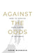 Against the Odds
