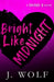 Bright Like Midnight-Special Edition