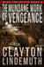 The Mundane Work of Vengeance: 2 (Baer Creighton