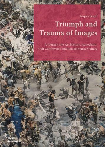 Triumph and Trauma of Images