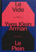 Yves Klein e Arman. Le Vide et Le Plein