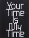 Your Time is My Time