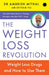 The Weight Loss Revolution
