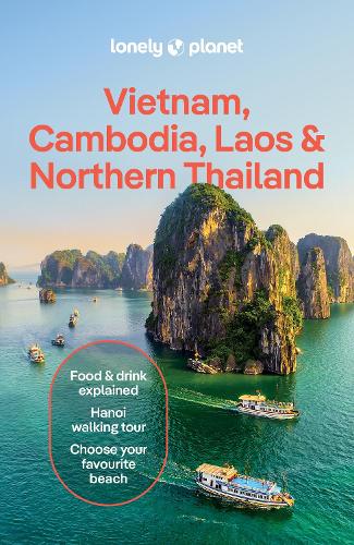 Lonely Planet Vietnam, Cambodia, Laos & Northern Thailand (Travel Guide