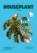 The Houseplant Handbook