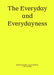 The Everyday and Everydayness