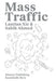 Lantian Xie  Sabih Ahmed: Mass Traffic