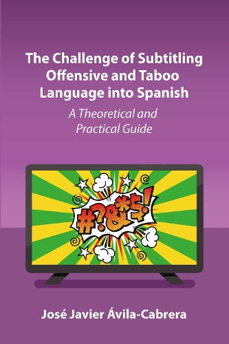 The Challenge of Subtitling Offensive and Taboo Language into Spanish