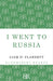 I Went To Russia