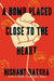 A Bomb Placed Close to the Heart
