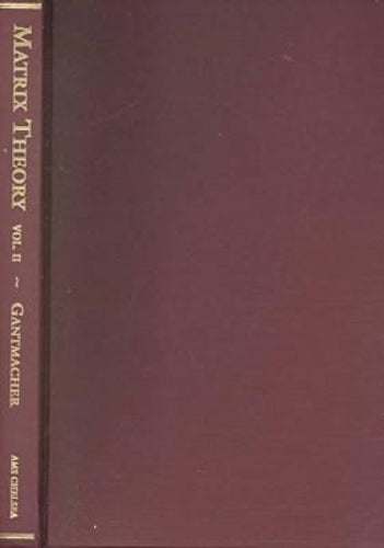 Theory of Matrices, Volume 2