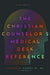 The Christian Counselor's Medical Desk Reference, 2nd Edition