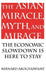 The Asian Miracle, Myth, and Mirage