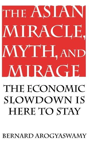 The Asian Miracle, Myth, and Mirage