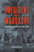 President by Massacre