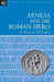 Aeneas and the Roman Hero (Inside the Ancient World