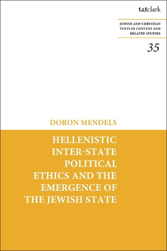 Hellenistic Inter-state Political Ethics and the Emergence of the Jewish State