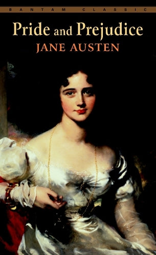 Pride and Prejudice (Bantam Classics
