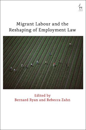 Migrant Labour and the Reshaping of Employment Law