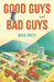 Good Guys and Bad Guys
