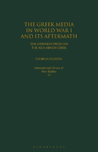 The Greek Media in World War I and its Aftermath
