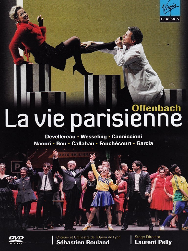 Jacqus Offenbach - La vie parisienne / Sébastien Rouland, Laurent Pelly