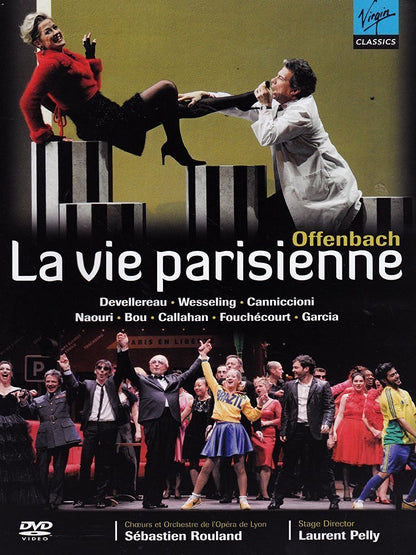Jacqus Offenbach - La vie parisienne / Sébastien Rouland, Laurent Pelly