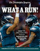 What a Run!