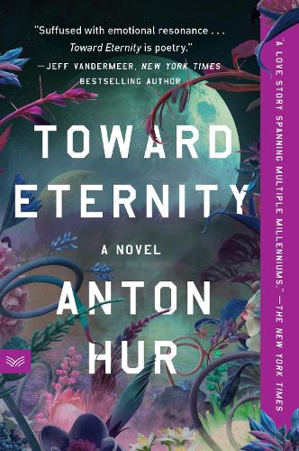Toward Eternity: A Novel