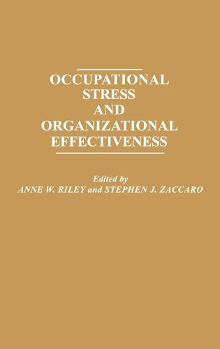 Occupational Stress and Organizational Effectiveness