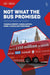 Not What The Bus Promised