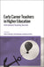 Early Career Teachers in Higher Education