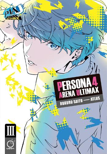 Persona 4 Arena Ultimax Volume 3 (Persona 4 Arena Ultimax, 3
