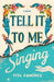 Tell It to Me Singing