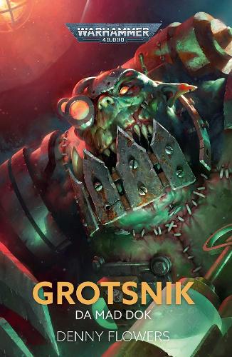 Grotsnik: Da Mad Dok (Warhammer 40,000