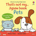 That's Not My... Jigsaw Book: Pets (That's Not Myï¿1/2
