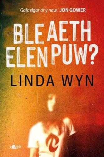 Ble aeth Elen Puw?