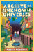 Archive of Unknown Universes