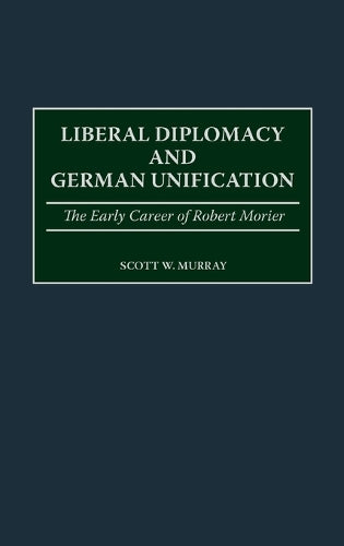 Liberal Diplomacy and German Unification