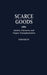 Scarce Goods