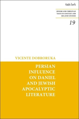 Persian Influence on Daniel and Jewish Apocalyptic Literature