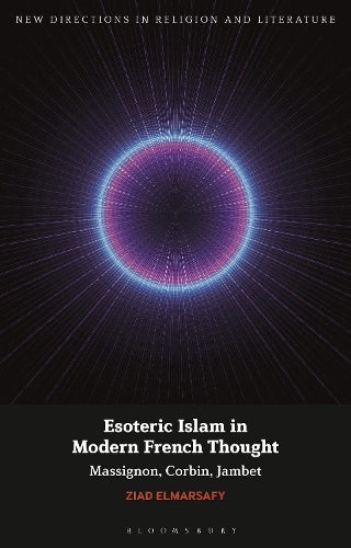 Esoteric Islam in Modern French Thought
