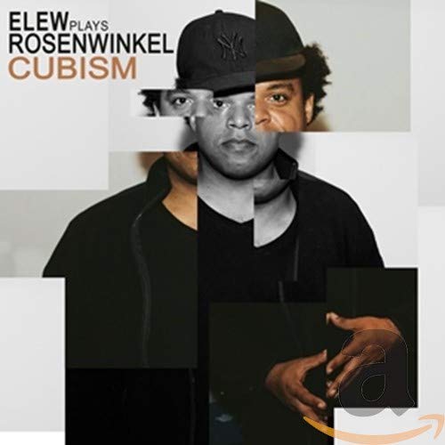 ELEW plays Rosenwinkel: Cubism