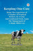 Keeping One Cow Being the Experience of a Number of Practical Writers, in a Clear and Condensed Form, Upon the Management of a Single Milch Cow